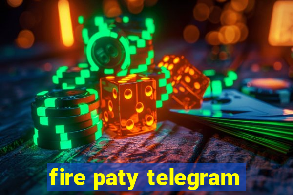 fire paty telegram